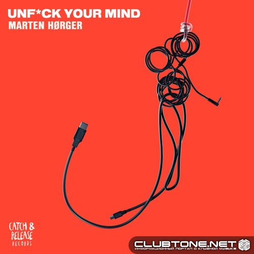 Marten Hørger - Unf*ck Your Mind (Extended Mix)
