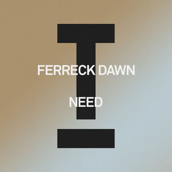 Ferreck Dawn - Need