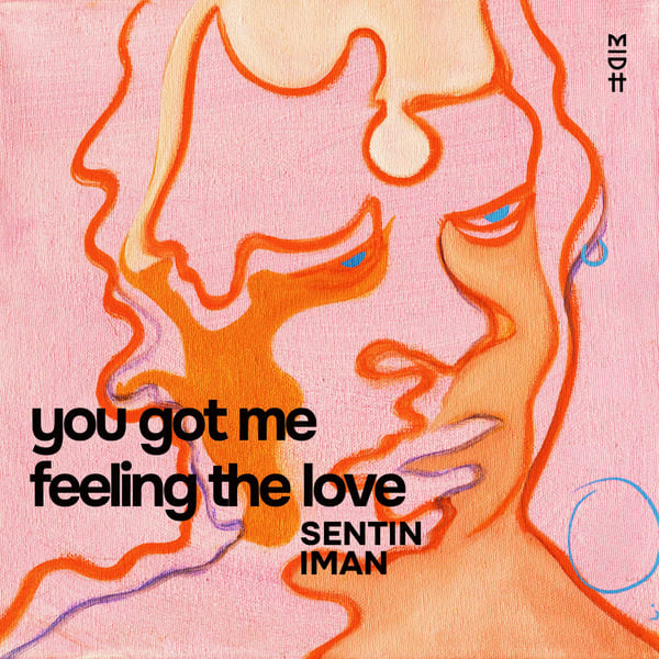 Sentin, Iman - You Got Me Feeling The Love