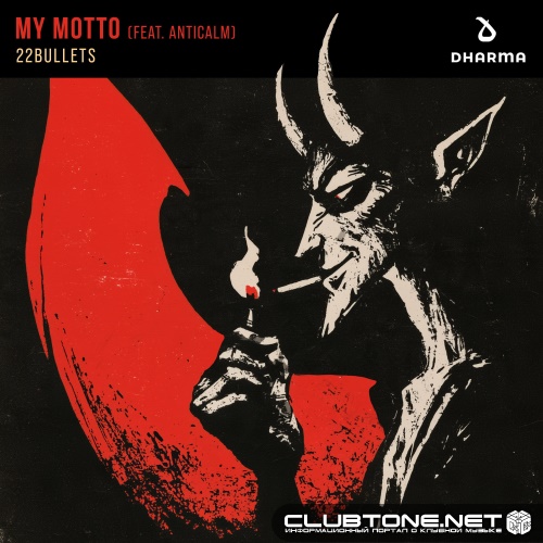 22Bullets feat. ANTICALM - My Motto (Extended Mix)