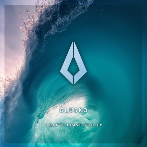 Glusko - I Can't Leave You (Extended Mix)