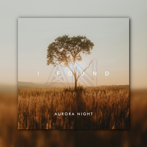 Aurora Night - I Found (Original Mix)