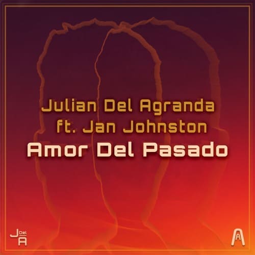 Jan Johnston, Julian Del Agranda - Amor Del Pasado