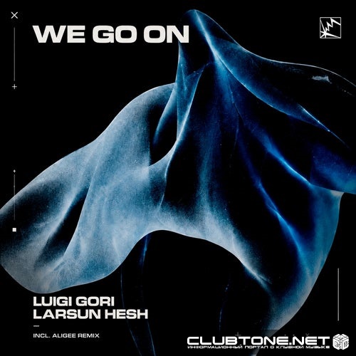 Luigi Gori, Larsun Hesh - We Go On (ALIGEE Remix)