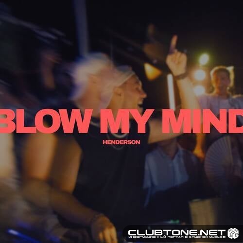 Henderson - Blow My Mind (Extended)