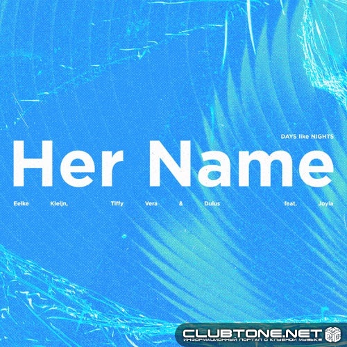 Eelke Kleijn & Joyia & Dulus & Tiffy Vera - Her Name (Extended Mix)