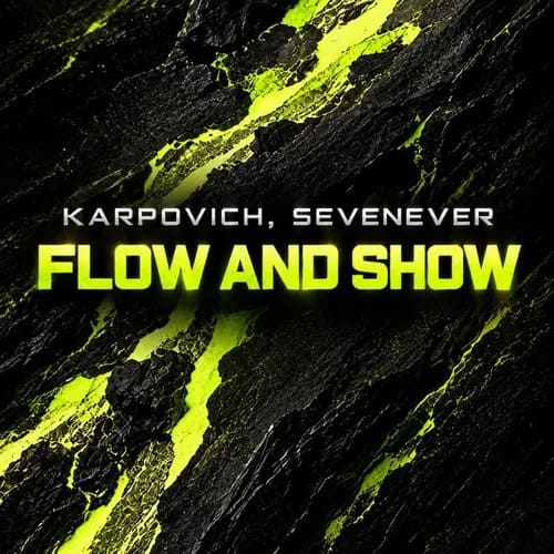 SevenEver, KARPOVICH - Flow and Show