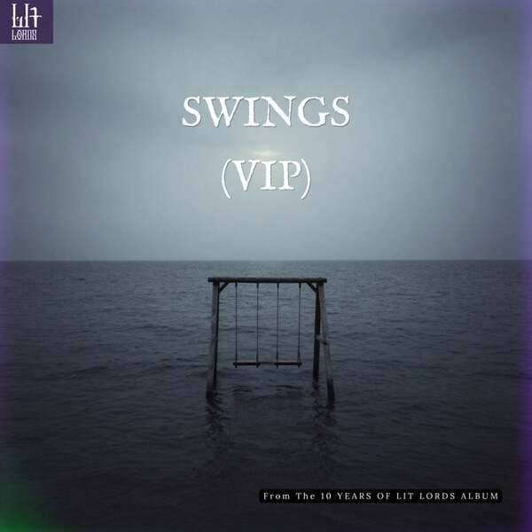 Lit Lords - Swings (VIP)