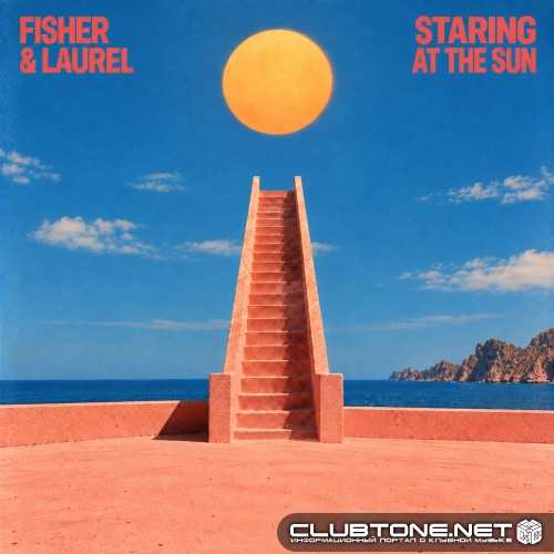 FISHER & LAUREL - Staring At The Sun (Extended Mix)