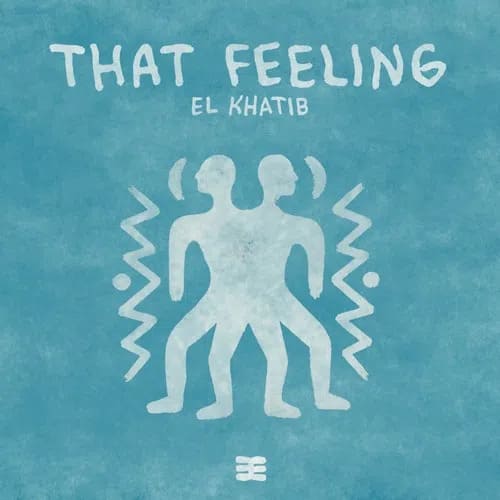 El Khatib - That Feeling
