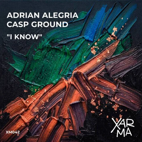 Adrian Alegria, Casp Ground - I Know (Original Mix)