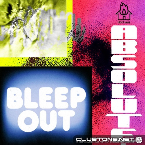 ABSOLUTE. - Bleep Out (Original Mix)