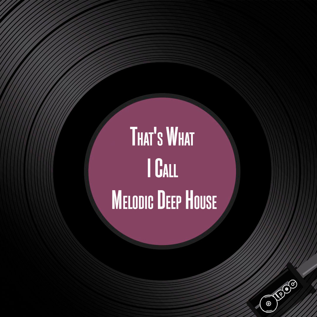 Oldoc - That's What I Call Melodic Deep House