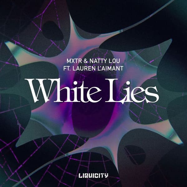 MXTR, Natty Lou, Lauren L'aimant - White Lies