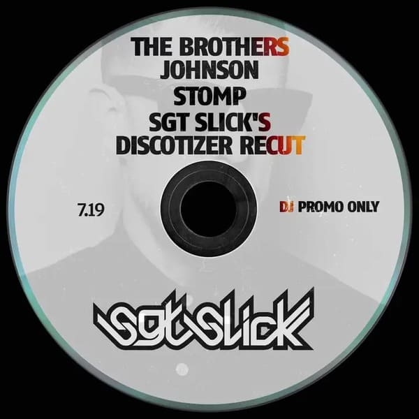 The Brothers Johnson - Stomp (Sgt Slick's Discotizer ReCut)