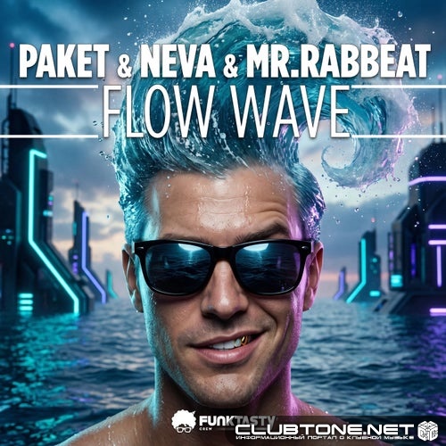 Paket & Neva & Mr.Rabbeat - Flow Wave (Original Mix)